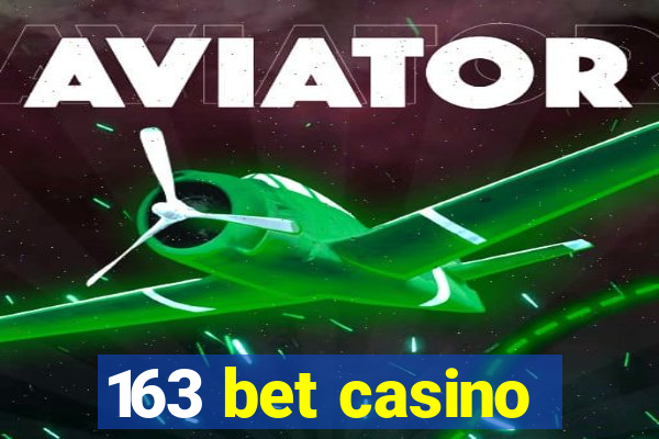 163 bet casino